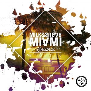 Milk & Sugar - Miami Sessions 2016_Cover